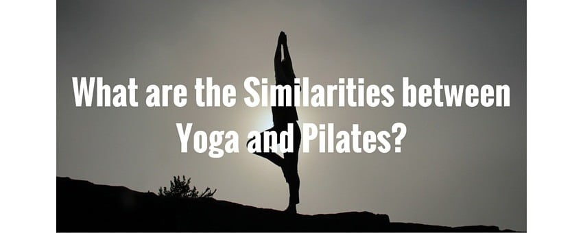 Featured image for article on the similarities between yoga and Pilates
