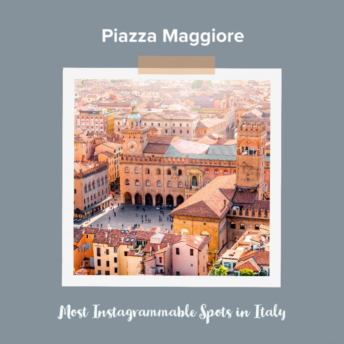 Most Instagrammable Places in Italy - Piazza Maggiore